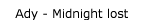 Ady - Midnight lost